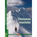 CHEMAREA MUNTELUI de DINU MITITEANU
