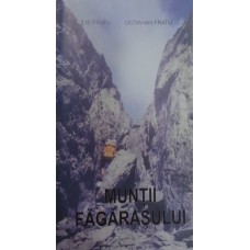 MUNTII FAGARASULUI de ILIE FRATU si OCTAVIAN FRATU