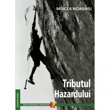 TRIBUTUL HAZARDULUI de MIRCEA NOAGHIU